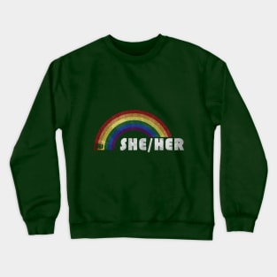 Grunge LGBT+ Pride - She/Her Pronouns Crewneck Sweatshirt